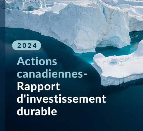 Actions canadiennes – Rapport d’investissement durable 2024 à propos de Actions canadiennes – Rapport d’investissement durable 2024