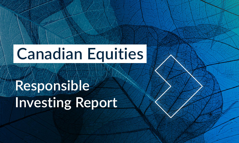 Fiera Capital Canadian Equities Responsible Investing Report