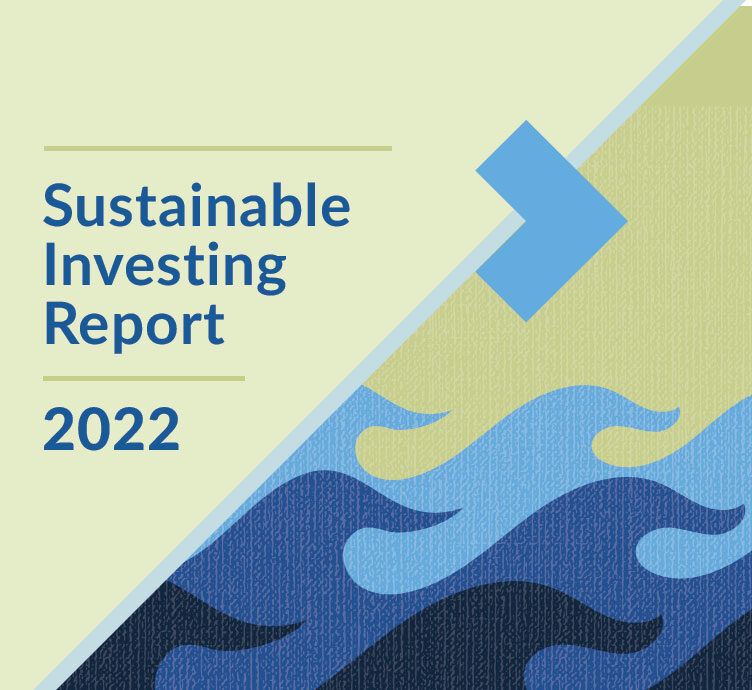 2022 Sustainable Investing Report about 2022 Sustainable Investing Report